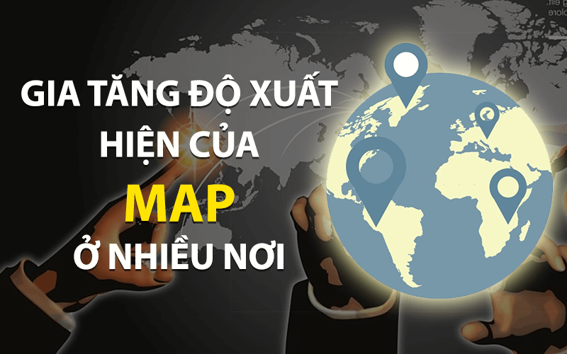 SEO Map là gì? SEO Map sao cho hiệu quả?Gia tăng độ xuất hiện của Maps ở nhiều nơi