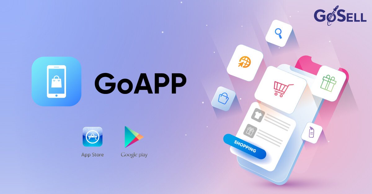GoAPP - Giải pháp thiết kế ứng dụng chuẩn thương mại điện tử 