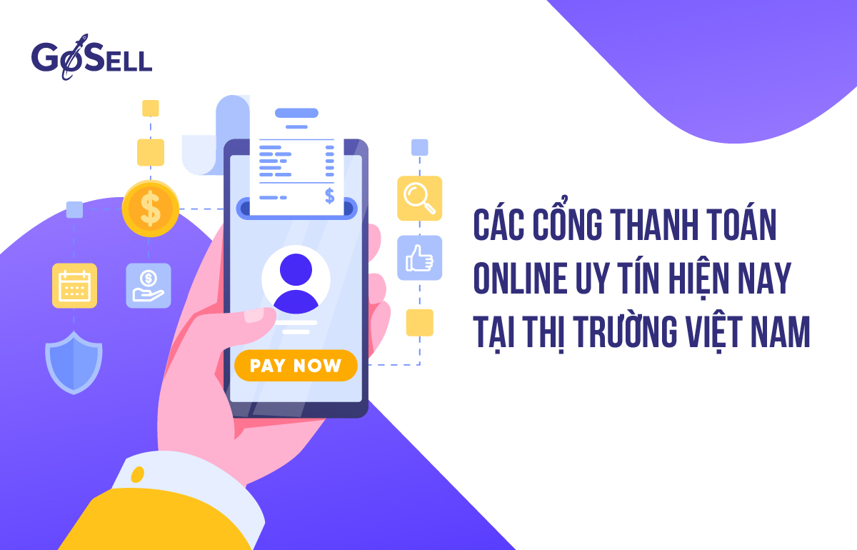 Các cổng thanh toán online uy tín hiện nay tại thị trường Việt Nam