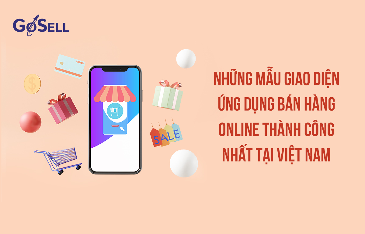 Mẫu giao diện app bán hàng online thành công nhất Việt Nam
