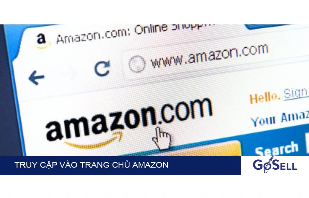 Hướng dẫn đăng ký cách bán hàng trên Amazon