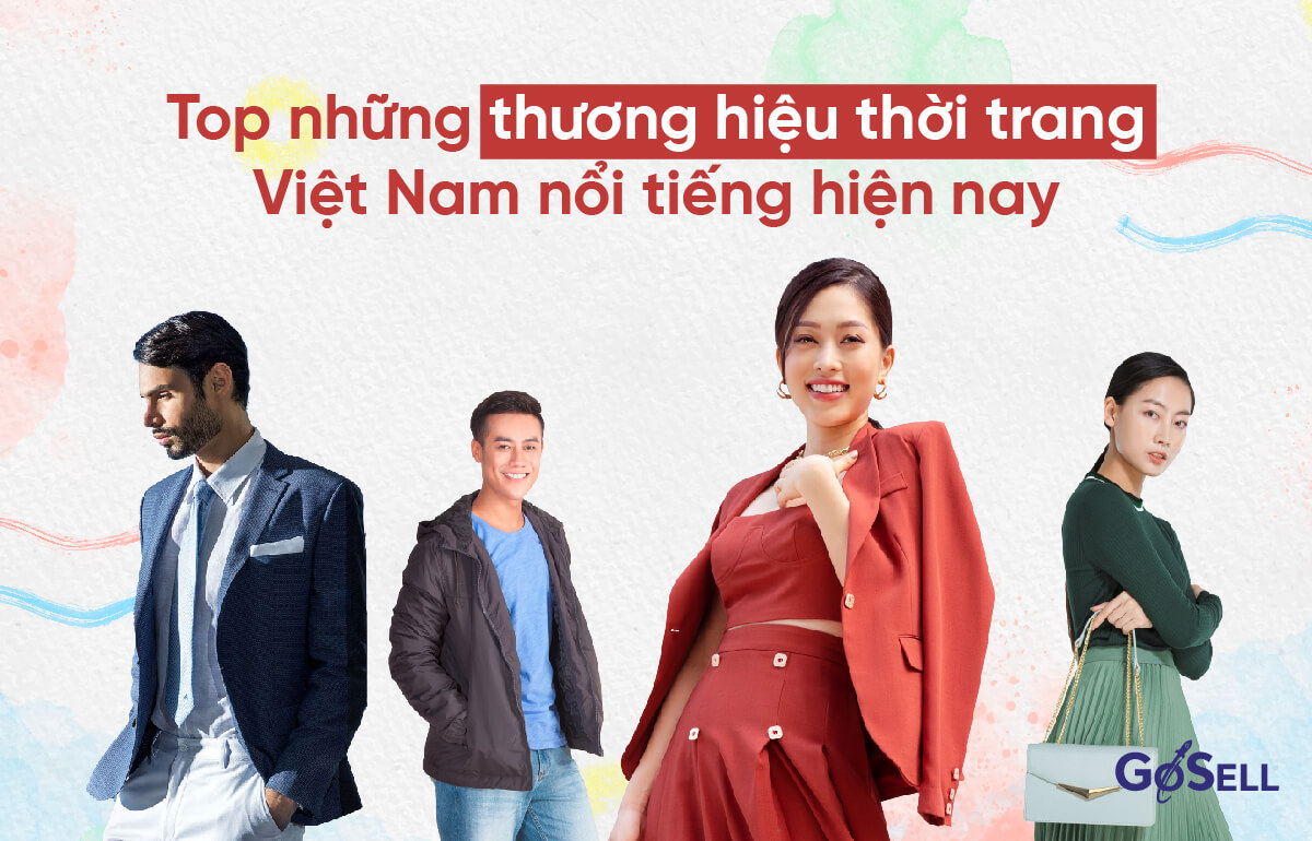 Top những thương hiệu thời trang Việt Nam nổi tiếng hiện nay