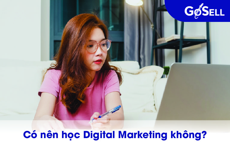 Có nên học Digital Marketing không?