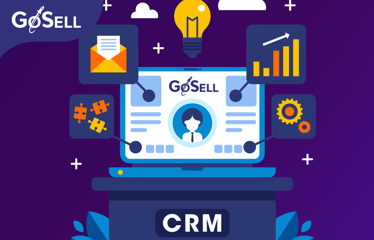 Sử dụng phần mềm CRM, tính năng quản lý khách hàng của GoSELL ngay hôm nay