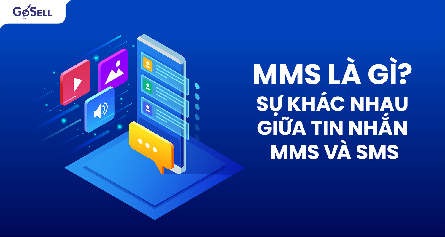MMS là gì? Sự khác nhau giữa tin nhắn MMS và SMS