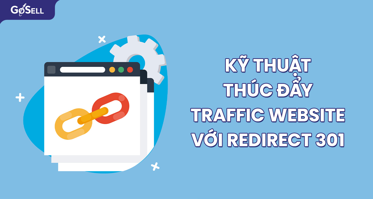 Kỹ thuật thúc đẩy traffic website với redirect 301