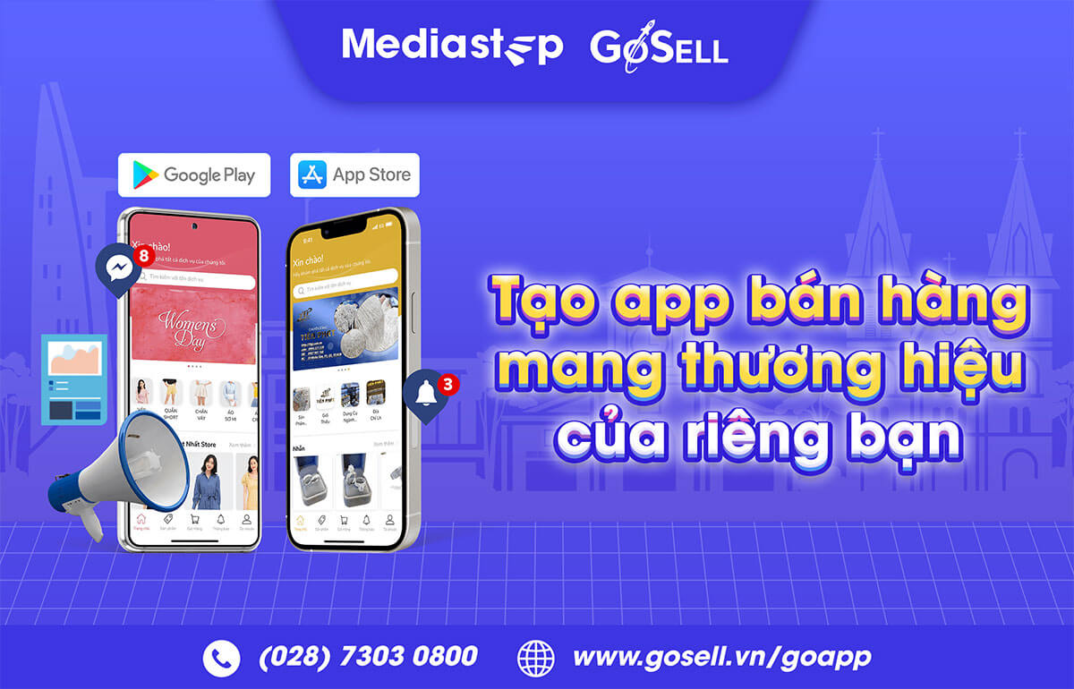 Tạo App bán hàng chuẩn thương mại điện tử với giải pháp GoAPP của GoSELL