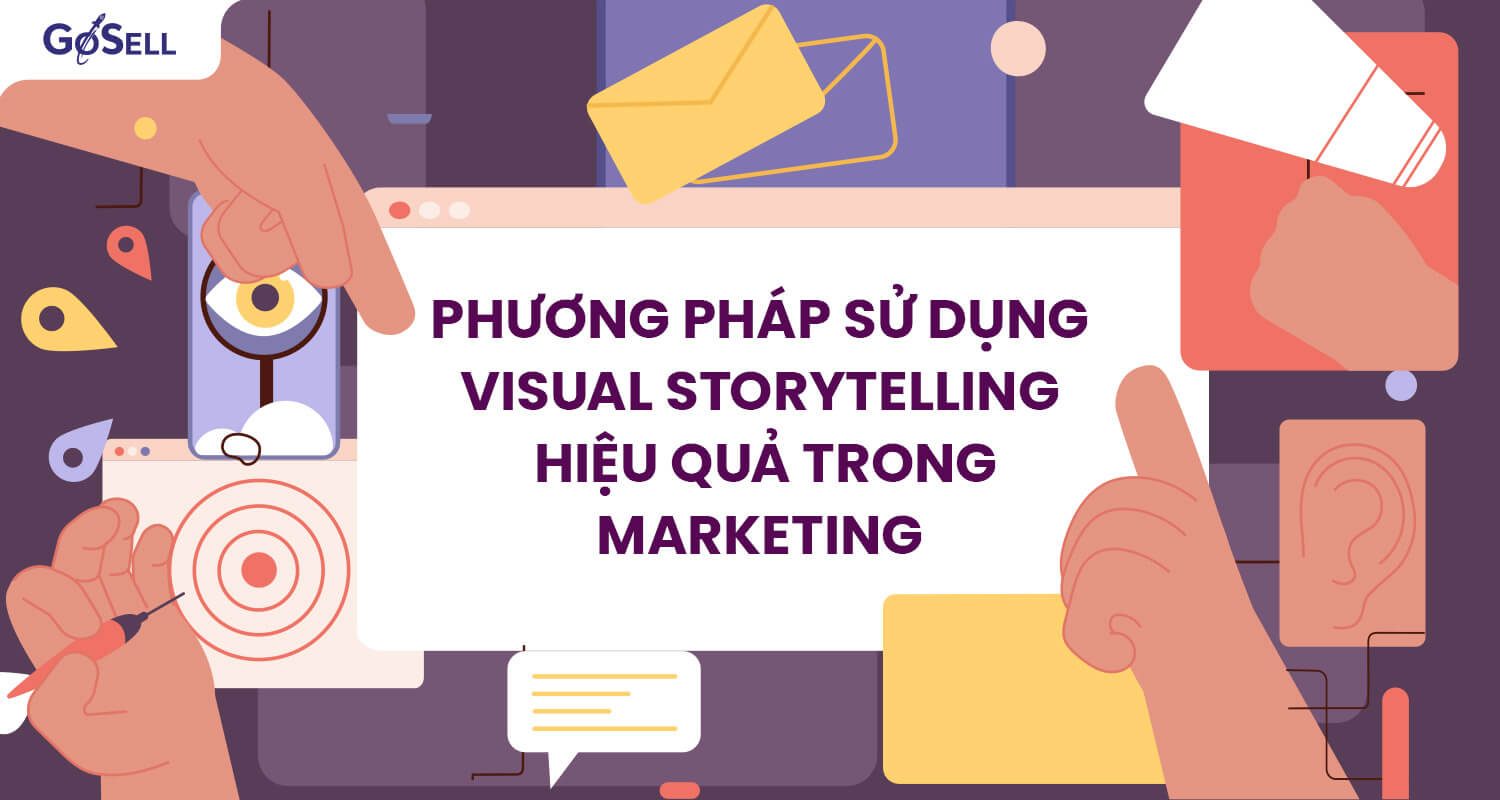 Phương pháp sử dụng visual storytelling hiệu quả trong Marketing